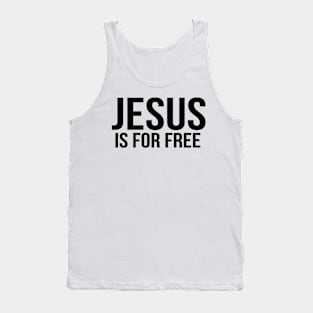 Jesus Is For Free Cool Motivational Christian Tank Top